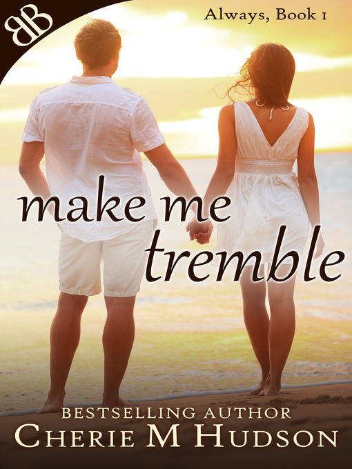 Title details for Make Me Tremble by Cherie M Hudson - Available